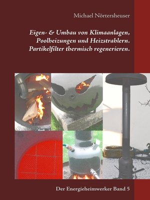 cover image of Eigen- & Umbau von Klimaanlagen, Poolheizungen und Heizstrahlern. Partikelfilter thermisch regenerieren.